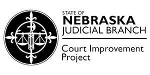 State of Nebraska Judicial Branch - Court Improvement Project